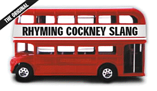 Rhyming Cockney Slang;