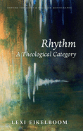 Rhythm: A Theological Category