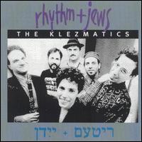 Rhythm + Jews - The Klezmatics