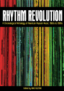 Rhythm Revolution: A Chronological Anthology of American Popular Music - 1960s to 1980s