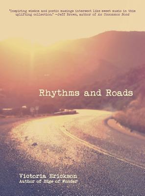 Rhythms and Roads - Erickson, Victoria