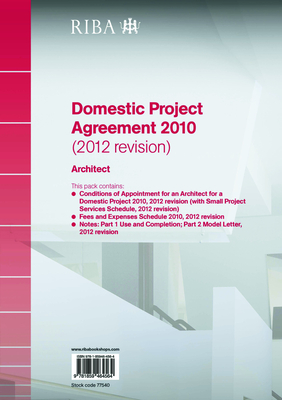 Riba Domestic Project Agreement 2010 (2012 Revision): Architect - Riba