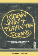 Ribbin' Jivin' and Playin' the Dozens: The Persistent Dilemma in Our Schools