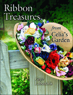 Ribbon Treasures from Celia's Garden
