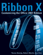 Ribbonx: Customizing the Office 2007 Ribbon