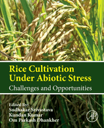 Rice Cultivation Under Abiotic Stress: Challenges and Opportunities