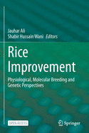 Rice Improvement: Physiological, Molecular Breeding and Genetic Perspectives
