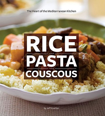 Rice Pasta Couscous - Koehler, Jeff
