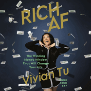 Rich AF: The Winning Money Mindset That Will Change Your Life