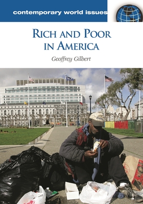 Rich and Poor in America: A Reference Handbook - Gilbert, Geoffrey, Sir