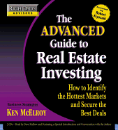 Rich Dad's Advisors - The Advanced Guide to Real Estate Investing: How to Identify the Hottest Markets and Secure the Best Deals