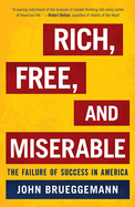 Rich, Free, and Miserable: The Failure of Success in America