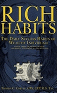 Rich Habits: The Daily Success Habits of Wealthy Individuals: Find Out How the Rich Get So Rich (the Secrets to Financial Success Revealed)