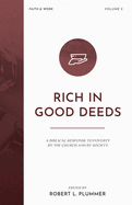 Rich in Good Deeds: A Biblical Response to Poverty by the Church and by Society