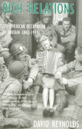 Rich Relations: The American Occupation of Britain, 1942-1945 - Reynolds, David