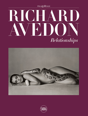 Richard Avedon: Relationships - Senf, Rebecca (Editor)