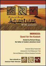 Richard Bangs' Adventures with Purpose: Morocco - Quest for the Kasbah
