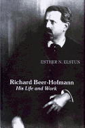 Richard Beer-Hofmann: His Life and Work