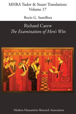 Richard Carew, 'The Examination of Men's Wits' - Sumillera, Rocio G (Editor)
