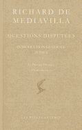 Richard de Mediavilla: Questions Disputees, Introduction Generale, Tome I: Questions 1-8: Le Premier Principe - L'Individuation
