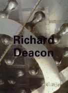 Richard Deacon - Thompson, Jon, and Tazzi, Pier Luigi, and Schjeldahl, Peter