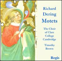 Richard Dering: Motets - Martin Pope (chitarrone); Peter Clements (organ); Clare College Choir, Cambridge (choir, chorus); Timothy Brown (conductor)