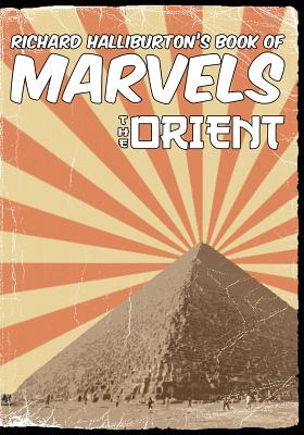 Richard Halliburton's Book of Marvels: the Orient - Halliburton, Richard