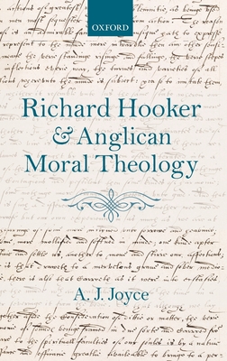 Richard Hooker and Anglican Moral Theology - Joyce, A.J.