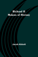 Richard II; Makers of History