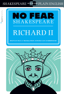 Richard II: No Fear Shakespeare Side-By-Side Plain English