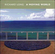 Richard Long: A Moving World