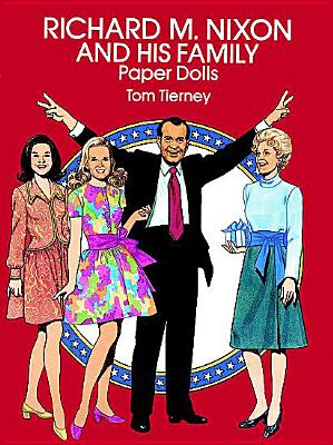 Richard M. Nixon and His Family Paper Dolls - Tierney, Tom