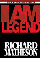 Richard Matheson's I Am Legend