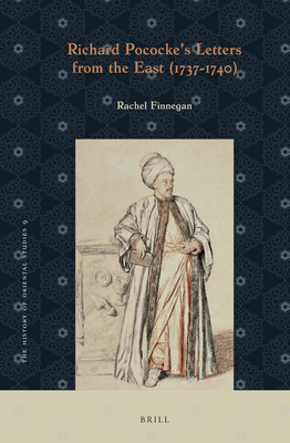 Richard Pococke's Letters from the East (1737-1740) - Finnegan, Rachel