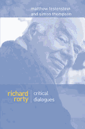 Richard Rorty: Critical Dialogues