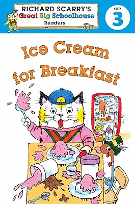 Richard Scarry's Readers (Level 3): Ice Cream for Breakfast - Farber, Erica
