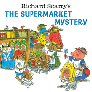 Richard Scarry's the Supermarket Mystery