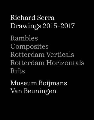 Richard Serra: Drawings 2015-2017 - Serra, Richard