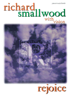 Richard Smallwood with Vision -- Rejoice: Piano/Vocal/Chords - Smallwood, Richard, and Vision