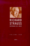 Richard Strauss: A Critical Commentary on His Life and Works - Del Mar, Norman