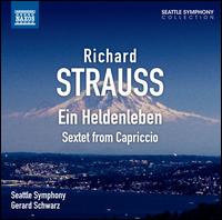 Richard Strauss: Ein Heldenleben; Sextet from Capriccio - Ilkka Talvi (violin); Seattle Symphony Orchestra; Gerard Schwarz (conductor)