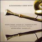 Richard Strauss: Serenade, Op. 7; Symphonie for Winds "Cheerful Workshop"; Dvork: Serenade, Op. 44 - Sabine Meyer (clarinet); Sabine Meyer Wind Ensemble