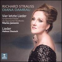 Richard Strauss: Vier letzte Lieder; Lieder - Anton Barachovsky (violin); Diana Damrau (soprano); Helmut Deutsch (piano); Bavarian Radio Symphony Orchestra;...