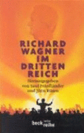 Richard Wagner Im Dritten Reich: Ein Schloss Elmau-Symposion