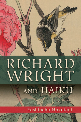Richard Wright and Haiku - Hakutani, Yoshinobu