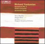 Richard Yardumian: Symphony No. 2; Violin Concerto; Armenian Suite