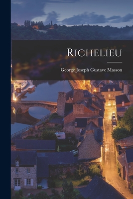 Richelieu - George Joseph Gustave Masson (Creator)
