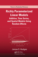 Richly Parameterized Linear Models: Additive, Time Series, and Spatial Models Using Random Effects