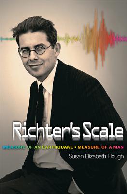 Richter's Scale: Measure of an Earthquake, Measure of a Man - Hough, Susan Elizabeth