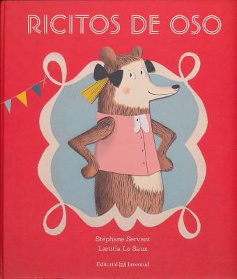 Ricitos de Oso - Servant, Staephane, and Servant, Stephane (Summary by)